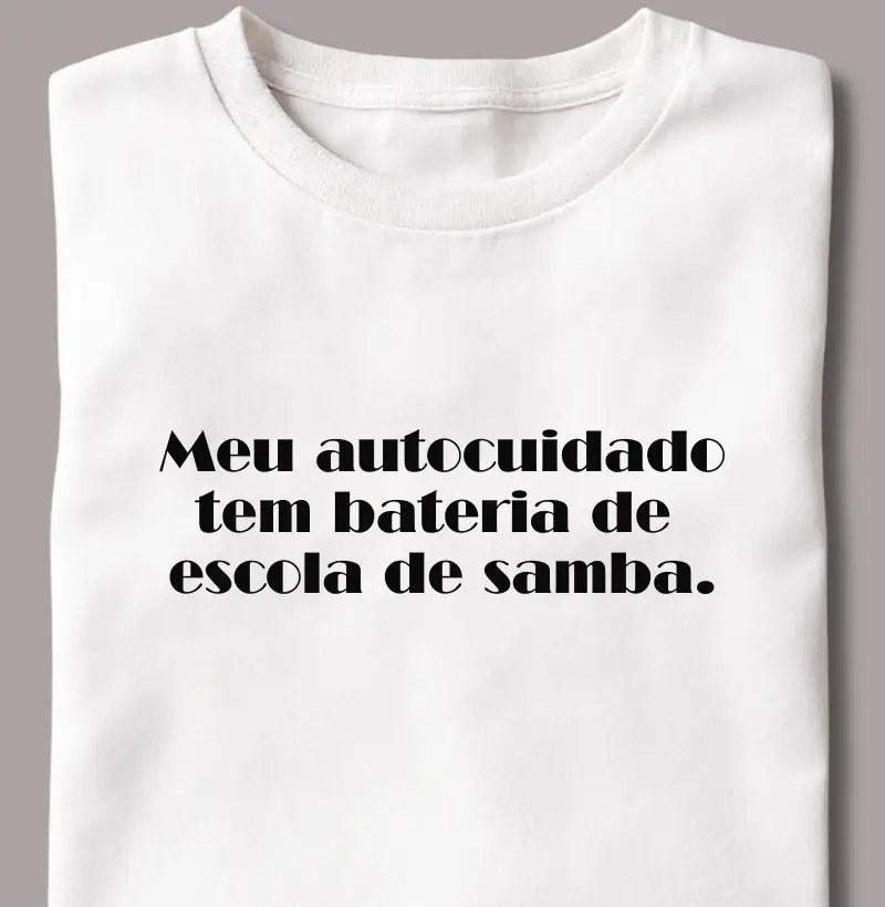 Meu Autocuidado Tem Bateria de Escola de Samba