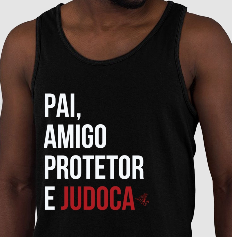 Pai, Amigo, Protetor e Judoca