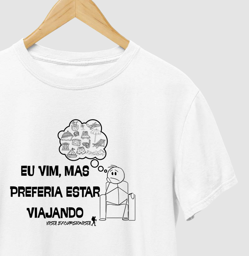 Eu Vim, Mas Preferia Estar Viajando – Excursionista