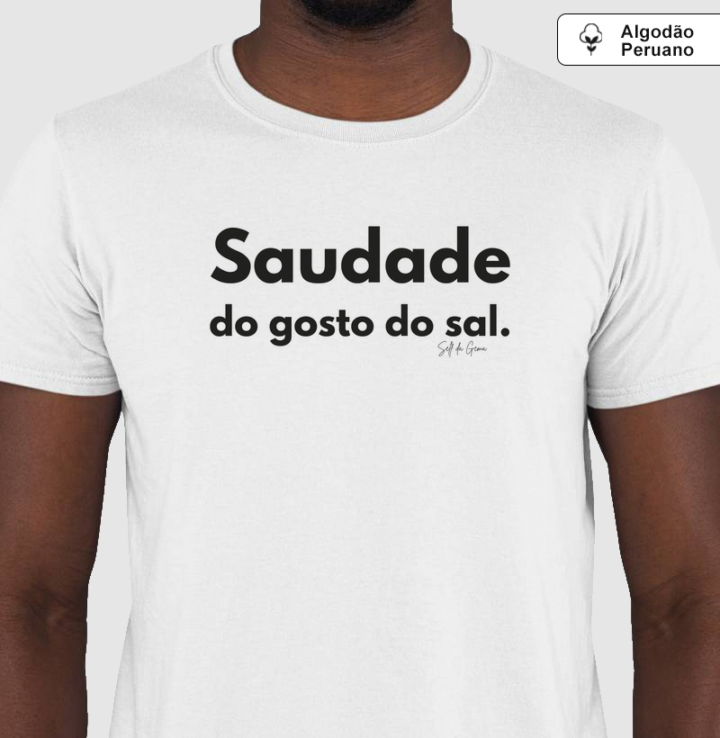 SAUDADE DO GOSTO DO SAL | Confecção Reserva 🦜