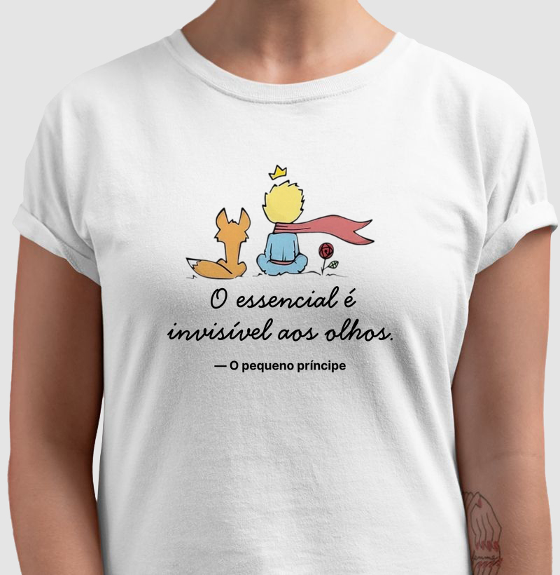 Camiseta O Pequeno Príncipe - O essencial é invisível aos olhos
