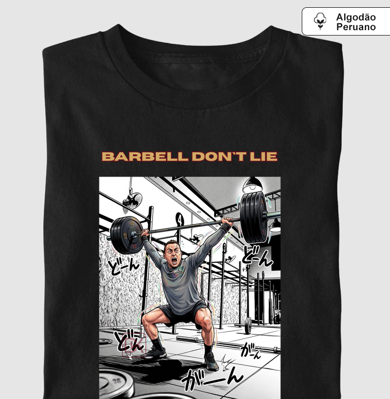 Camiseta Masculina e Feminina Crossfit “Barbell Don`t Lie” - Crossfit - Algodão Peruano