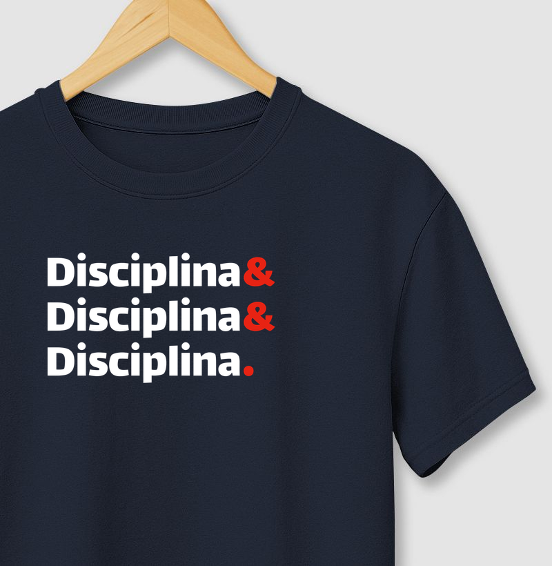 Disciplina, Disciplina, Disciplina.