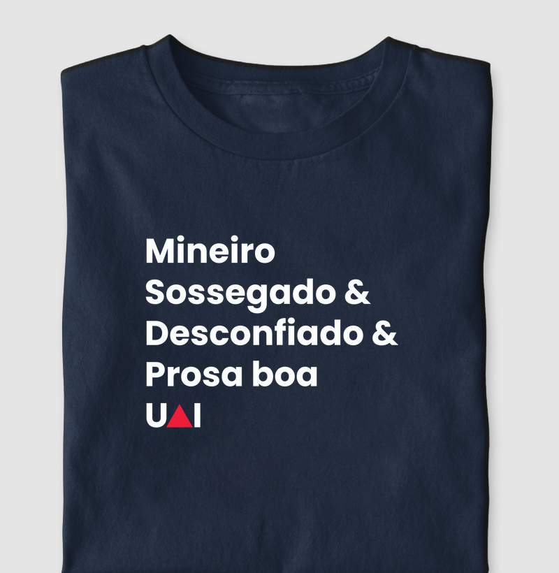 Mineiro, sossegado & desconfiado & prosa boa UAI