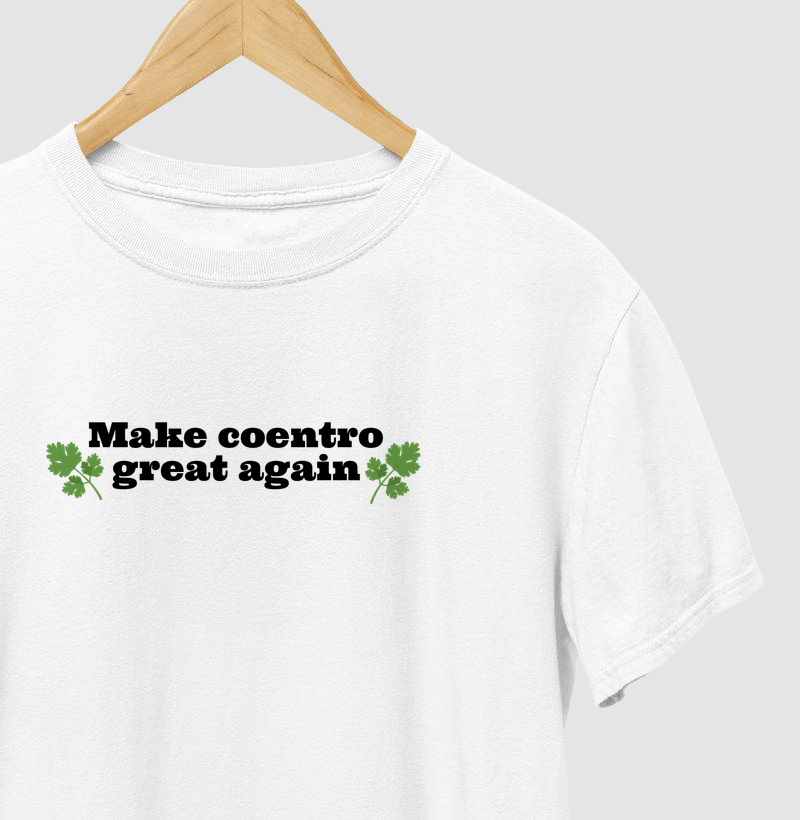 Make coentro great again