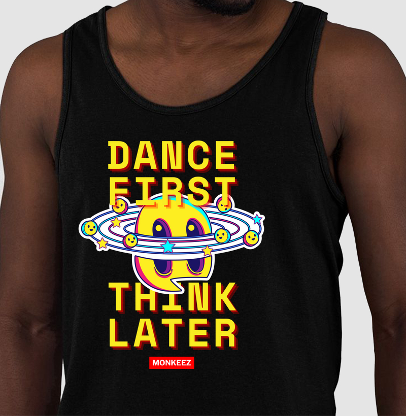 DANCE FIRST THINK LATER