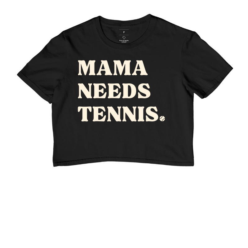 MAMA NEEDS TENNIS