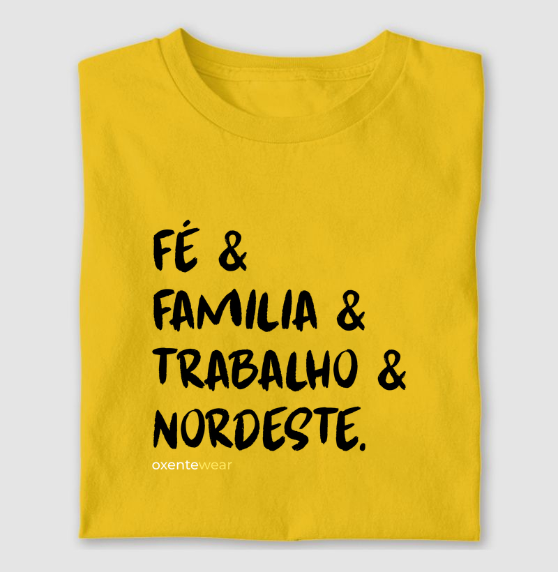 Camiseta Fé, Familia, Trabalho e Nordeste | OxenteWear