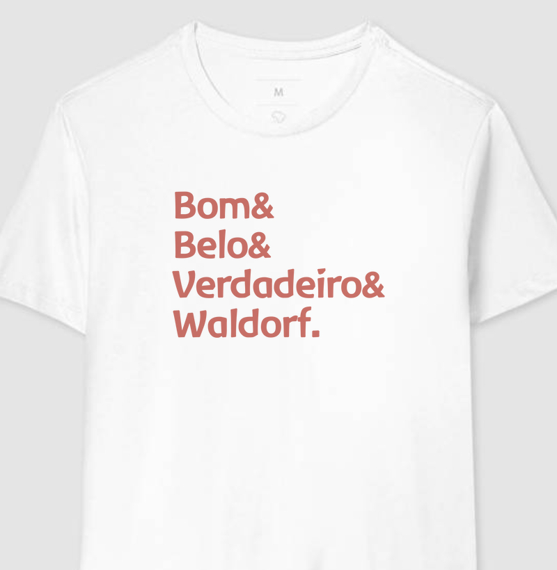 Bom, belo, verdadeiro & Waldorf.