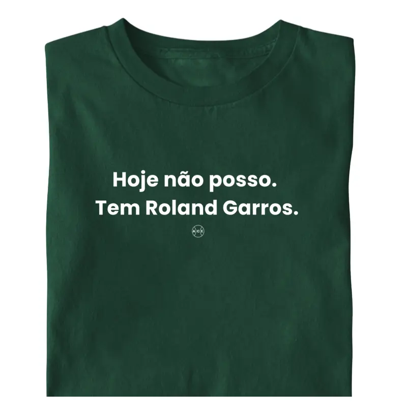 Hoje Não Posso. Tem Roland Garros