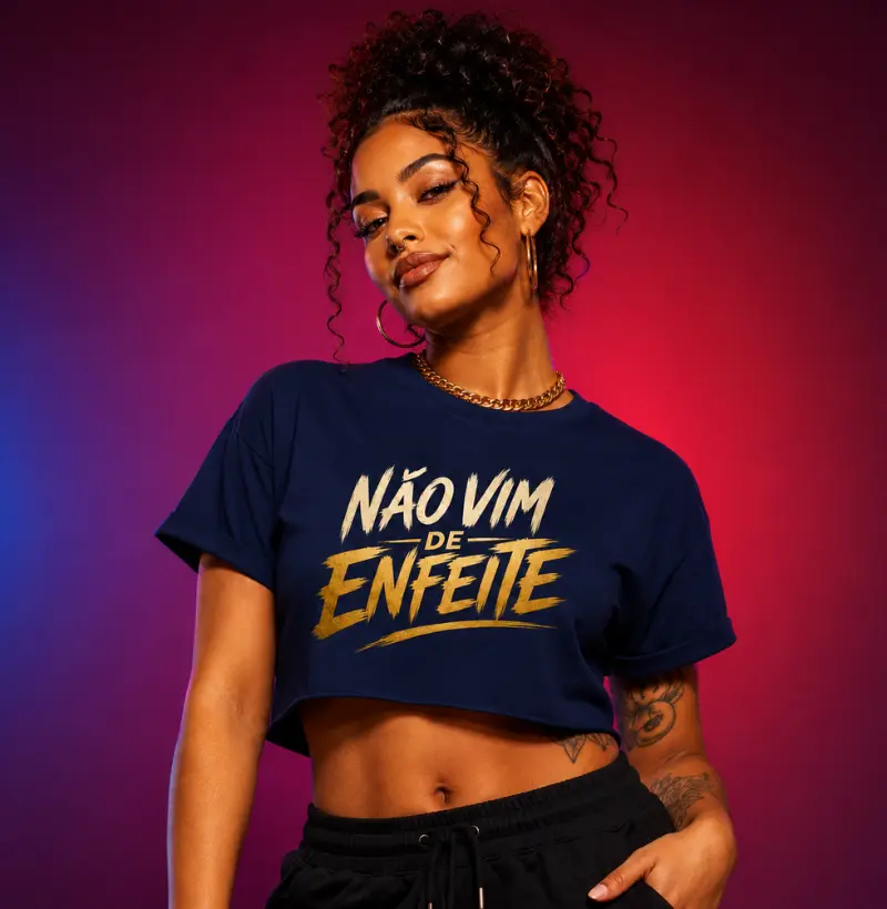 Cropped Não Vim de Enfeite | Coleção Oficial da Música