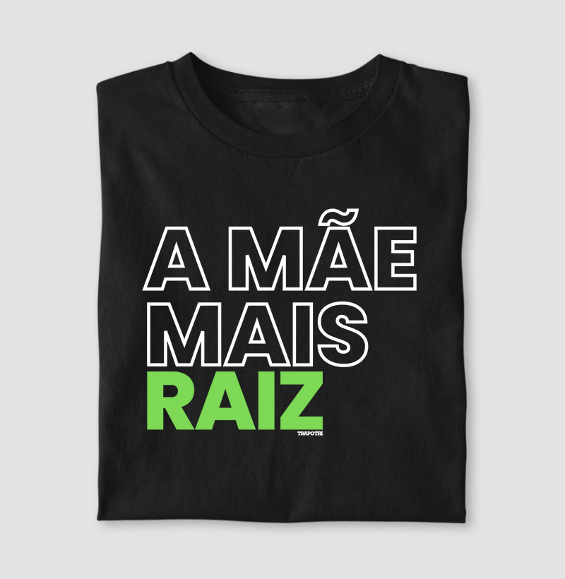 A Mãe Mais Raiz