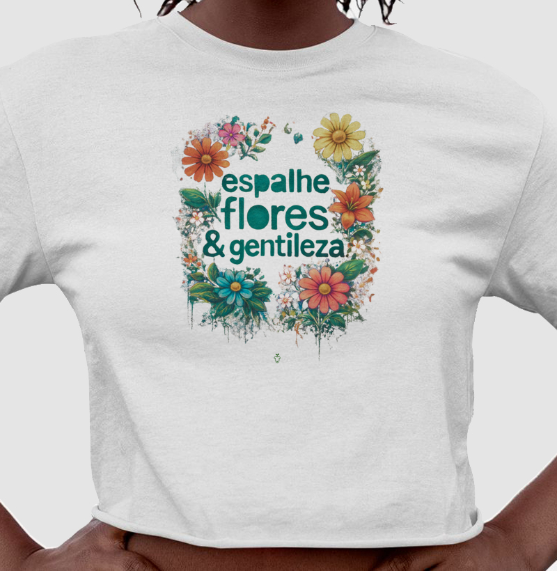 Espalhe flores & gentileza - Cropped