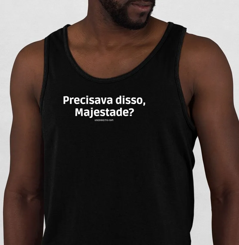 Regata Precisava disso, Majestade?