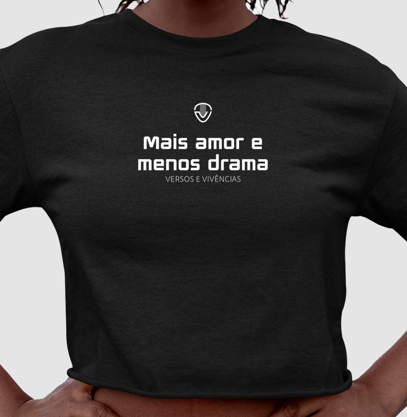"Mais amor e menos drama"