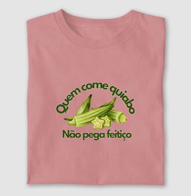 Quem come quiabo não pega feitiço