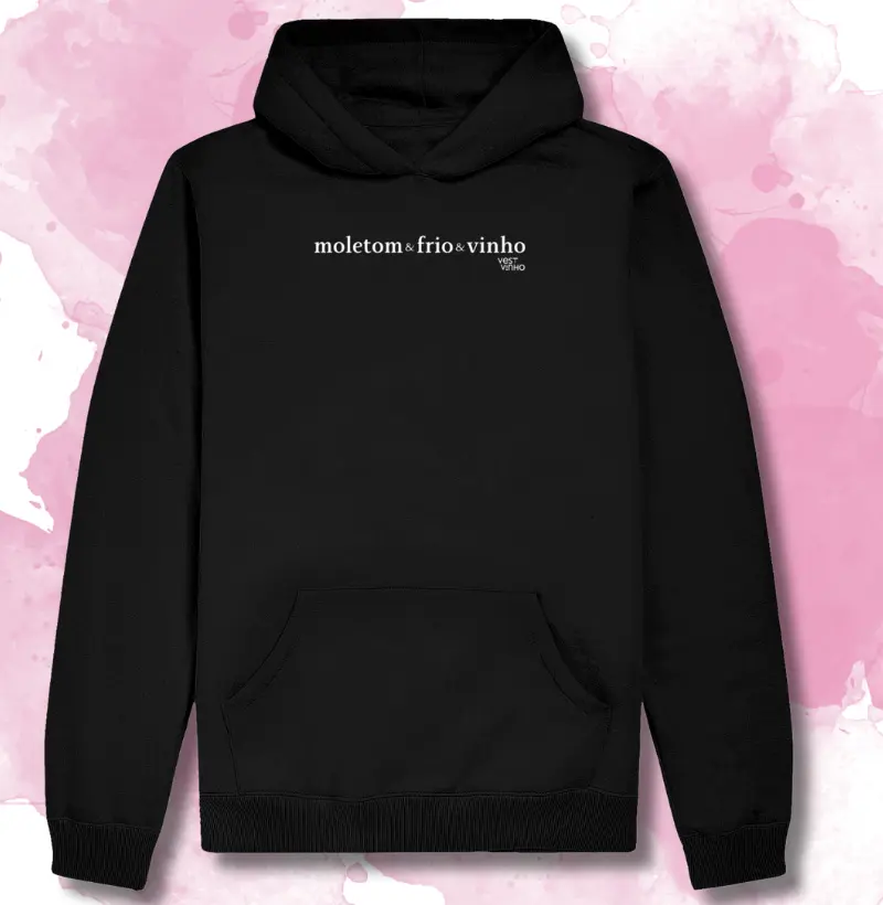MOLETOM & FRIO & VINHO
