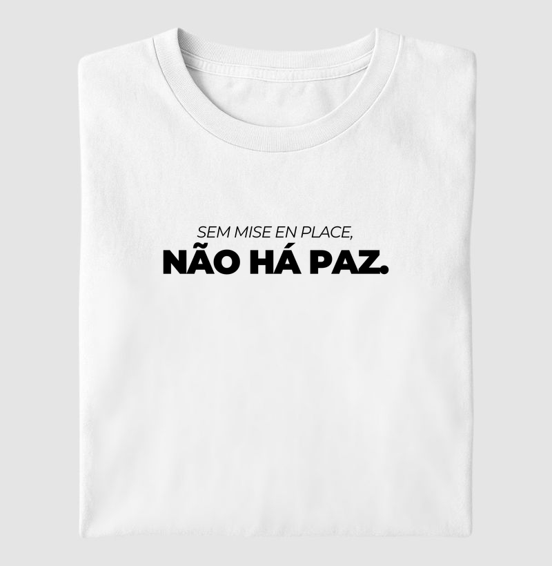 Sem mise en place, não há paz.