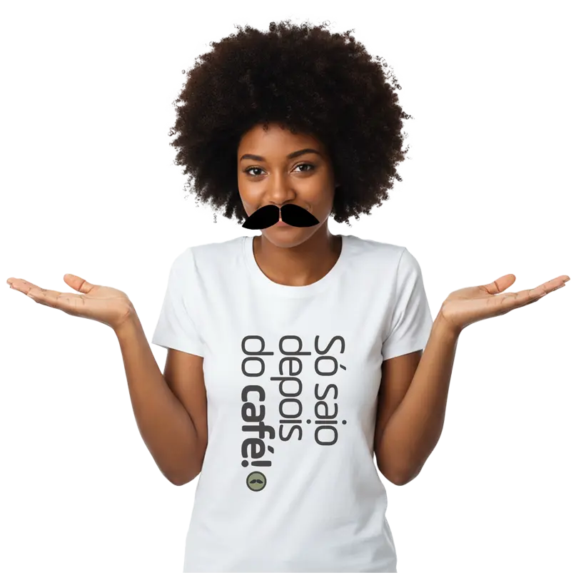 Só saio depois do café!