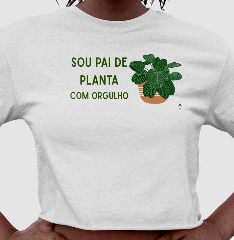 Sou pai de planta com orgulho