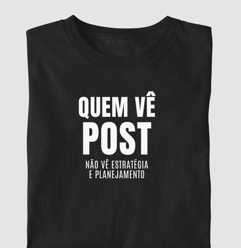 Quem vê post não vê estratégia e planejamento