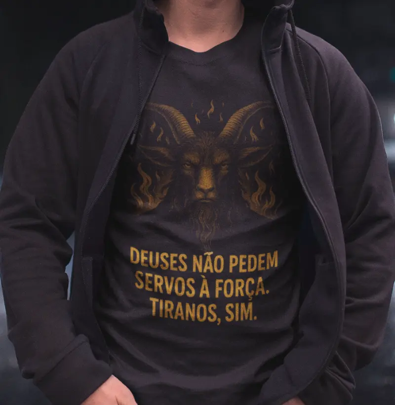 "Deuses não pedem servos à força. Tiranos, sim."