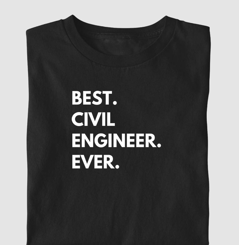 Best. Civil Engineer. Ever. 