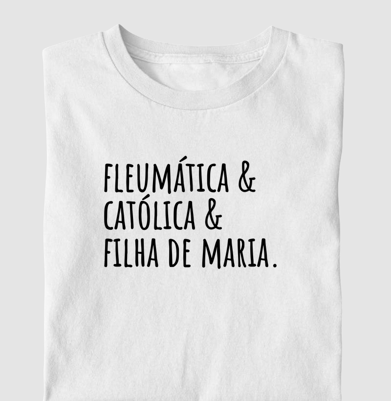 Fleumática, Católica e Filha de Maria