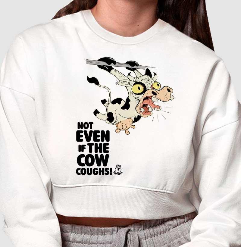 Cropped moletom nem que a vaca tussa