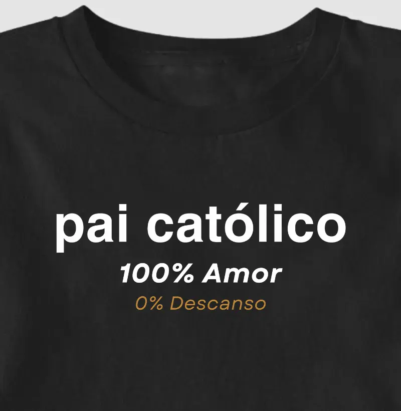 Pai Católico 100% amor 0% descanso
