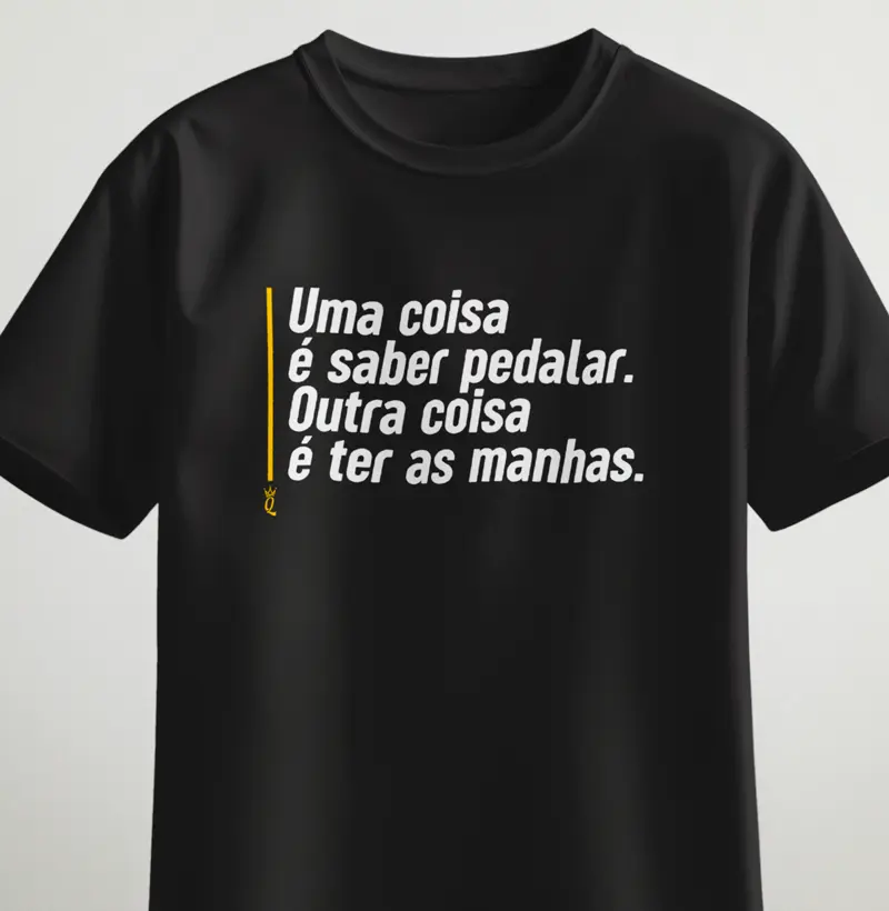 Uma coisa é saber pedalar. Outra coisa é ter as manhas.