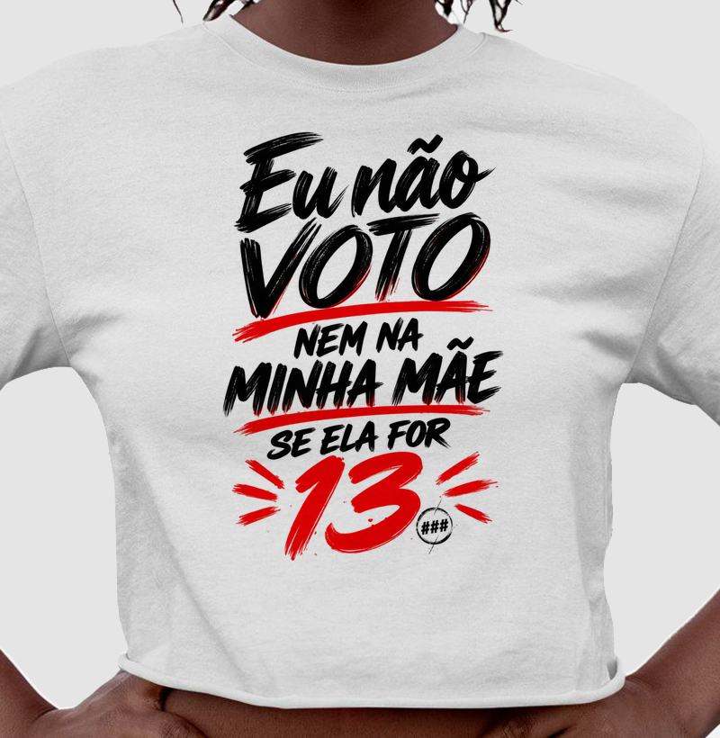 Nem na minha mãe...