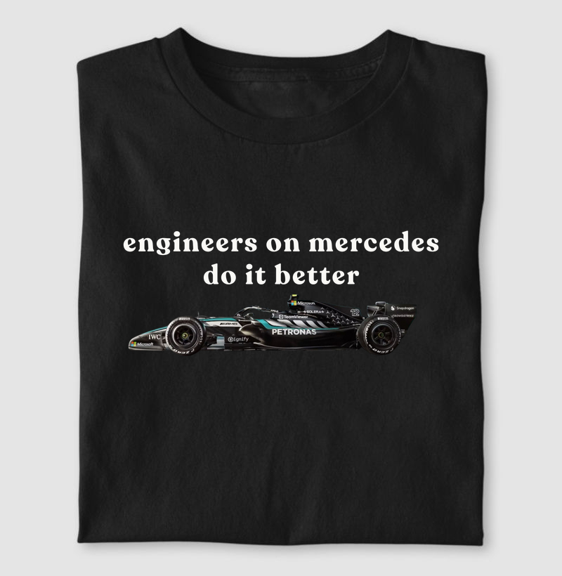 engineers on mercedes - Camiseta