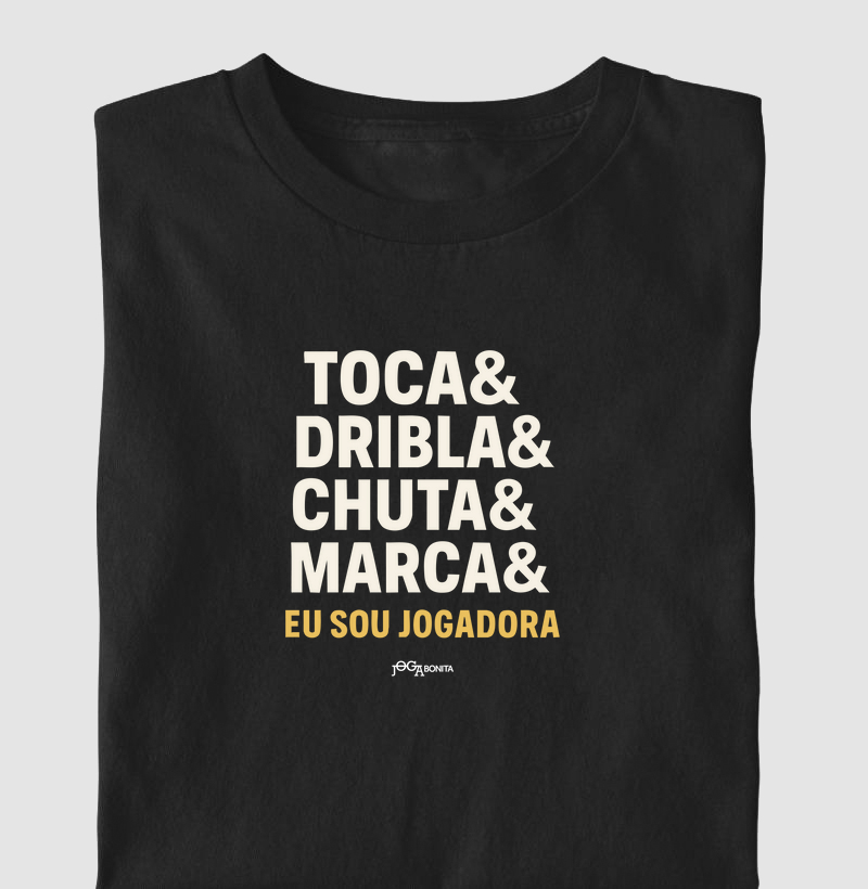 toca, dribla, chuta, marca e eu sou jogadora