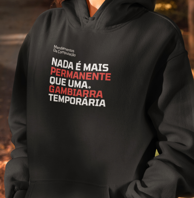 Nada Mais Permanente que Gambiarra