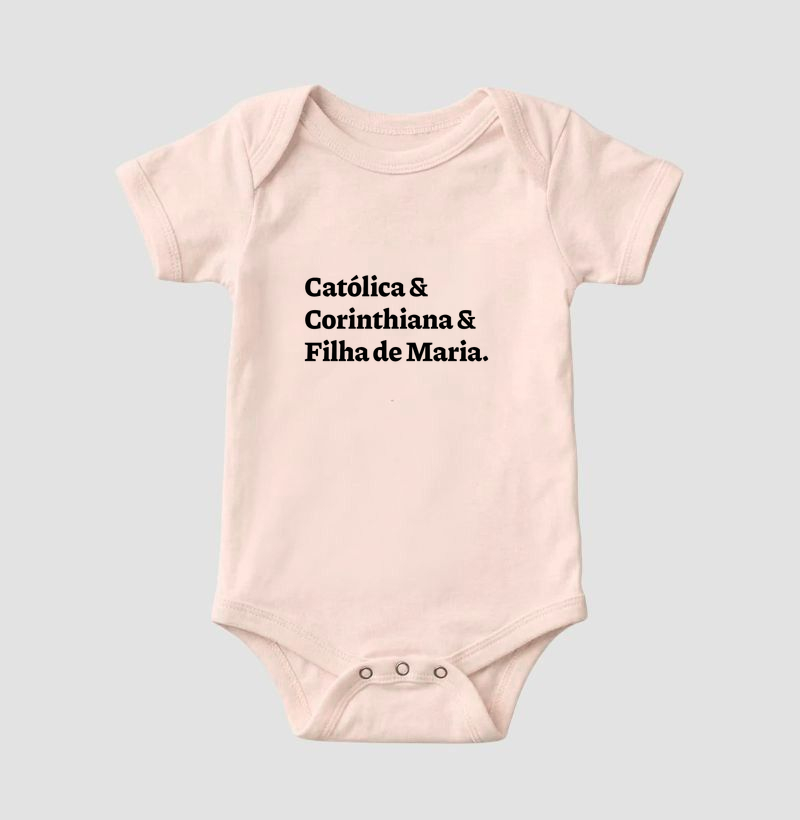 Católica & Corinthiana & Filha de Maria - Body Infantil