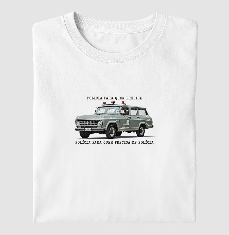Policia para quem precisa...