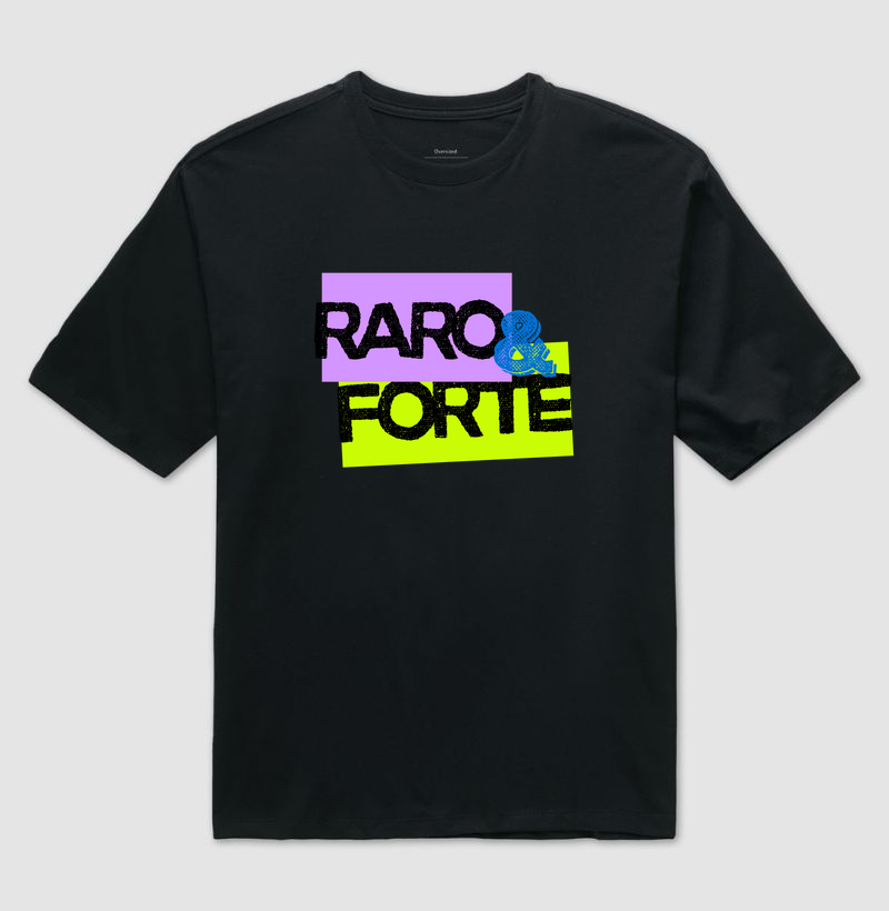 Raro & Forte (oversized)