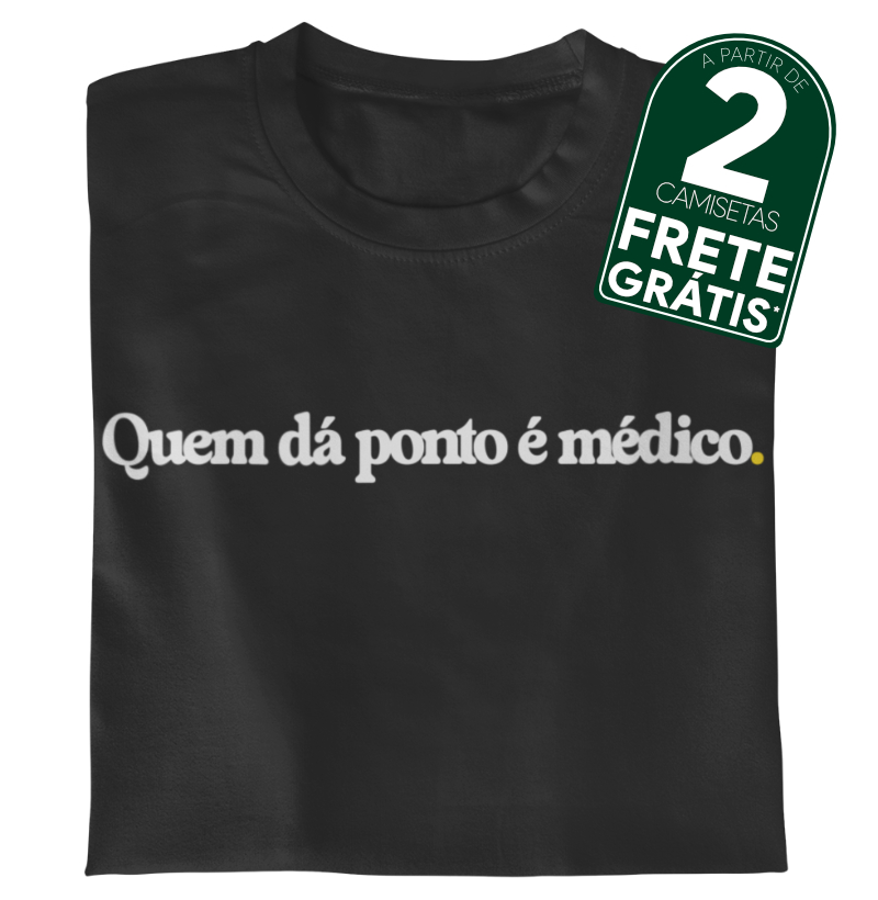 Quem dá ponto é médico