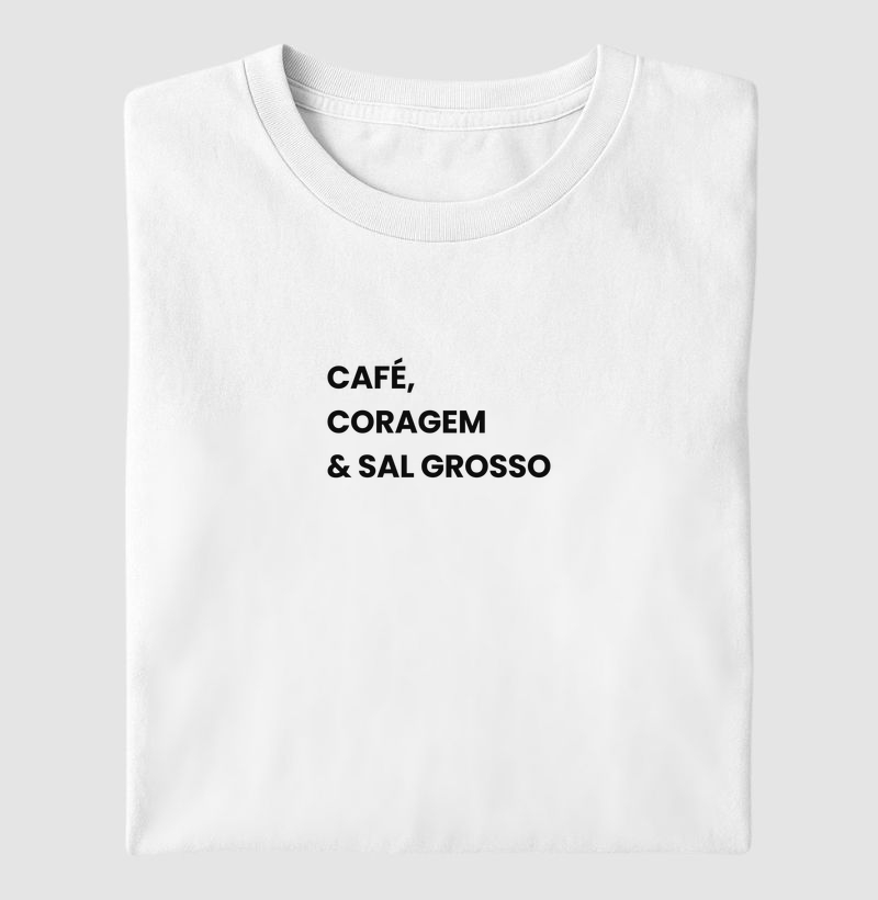 Café, coragem e sal grosso