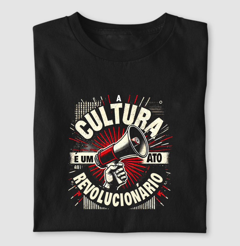 A cultura é um ato revolucionário