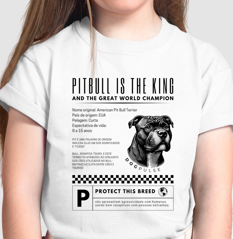 Camiseta Infantil Dog Pulse Pitbull Is The King – Heart of a Lion