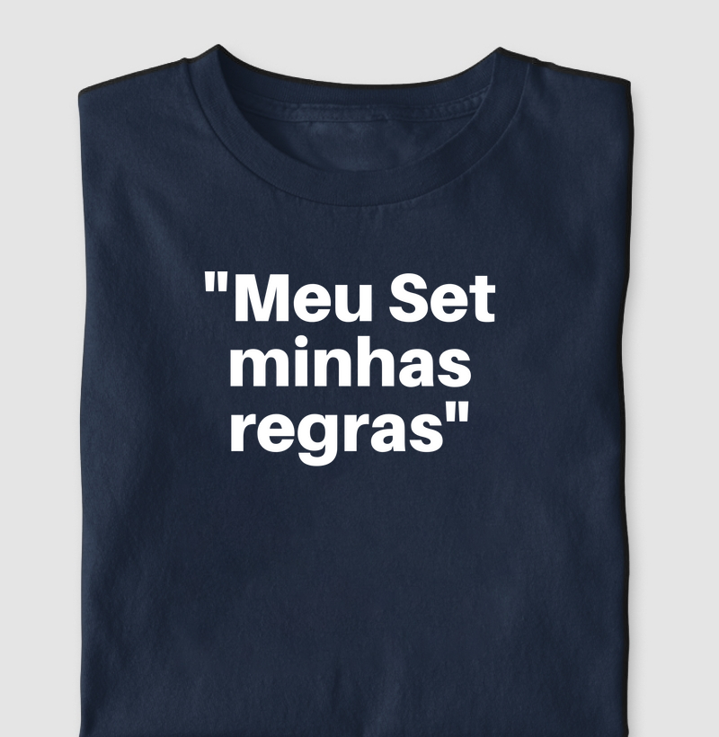 Meu Set, minhas Regras 