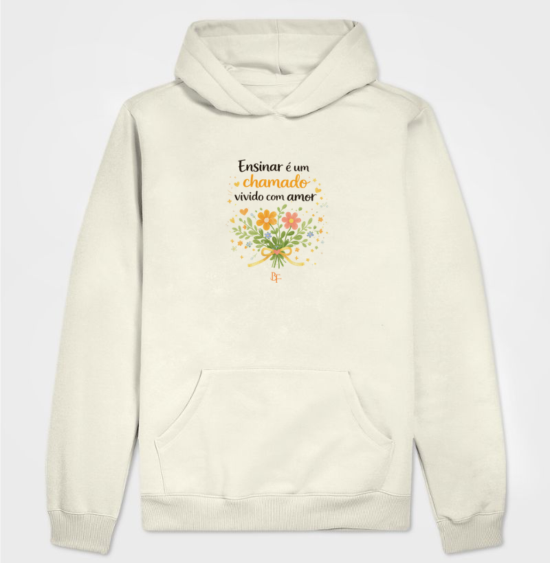Ensinar é um chamado vivido com amor - Hoodie Moletom