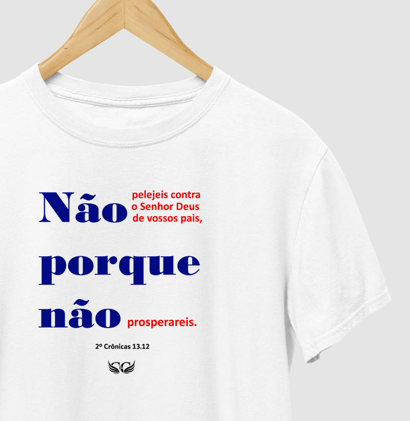 Camiseta Cristã 2ºCr13.12 Não pelejeis contra o Senhor Deus de vossos pais