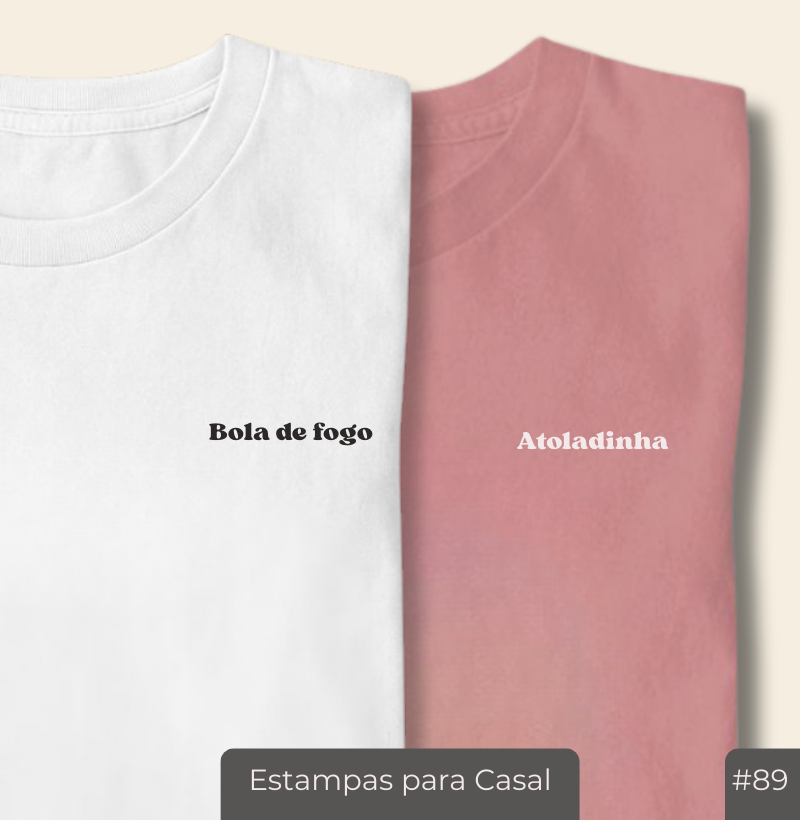 Camiseta Casal Atoladinha | #89