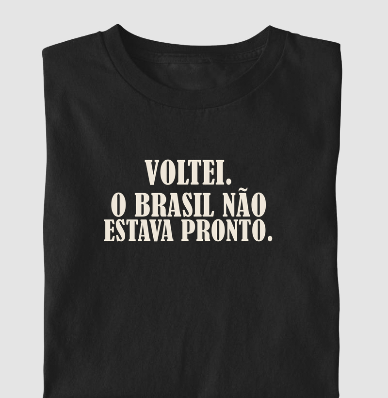 Camiseta O Brasil Não Estava Pronto - Camiseta