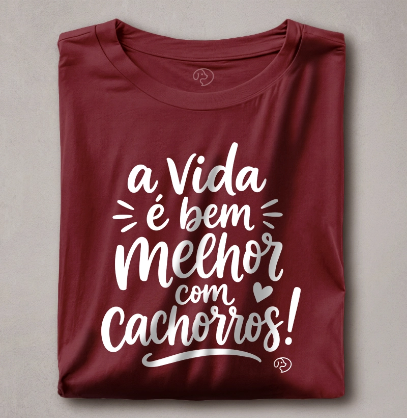 A Vida é Melhor com Cachorros!