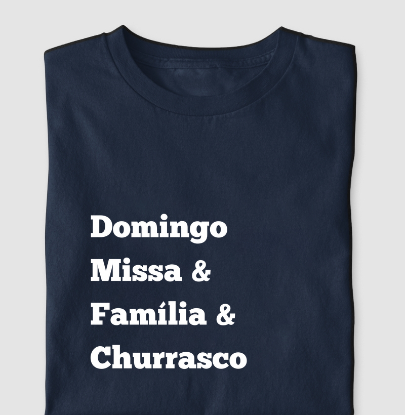 Camiseta Domingo: Missa, família, churrasco