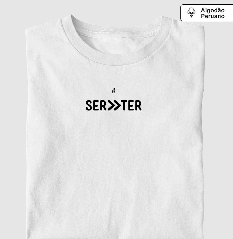 "Ser" é bem maior do que "Ter"